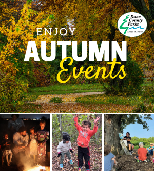 Enjoy Autumn Events. Find events at Dane County Parks